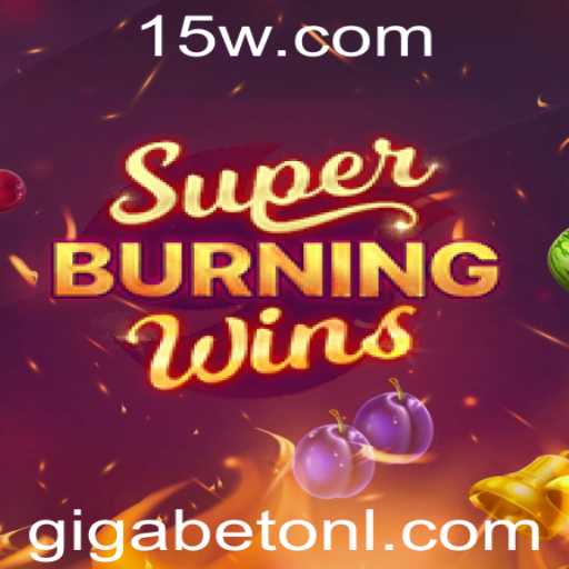 Descubra o Excitante Jogo SuperBurningWins no Gigabet Online